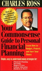 Your Commonsense Guide to Personal Financial Planning: Learn How to Budget, Protect and Save Your Money