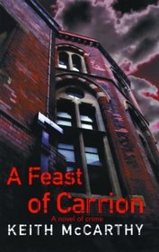 A Feast of Carrion: A Novel of Crime