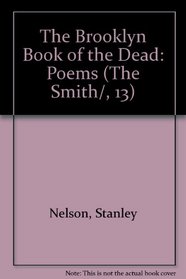 The Brooklyn Book of the Dead: Poems (The Smith/, 13)