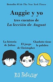 Auggie y yo: Tres cuentos de La leccin de August (Wonder) (Vintage Espanol) (Spanish Edition)