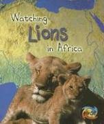 Watching Lions in Africa (Heinemann First Library)