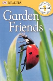 Garden Friends (Turtleback School & Library Binding Edition)