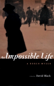 An Impossible Life: A Bobeh Myseh : A Novel