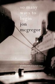 So Many Ways to Begin: A Novel