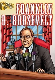 Franklin Roosevelt, Graphic Biography (Saddleback Graphic Biographies)