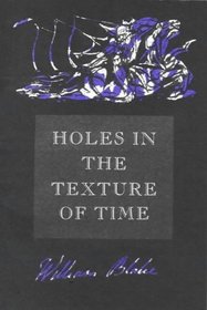 Holes in the Texture of Time: A Reading of William Blake from Notebooks, Letters and Prophetic Works (Pickpockets)