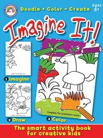 Imagine It! Ages 8+: Doodle, Color, Create