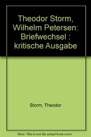 Theodor Storm, Wilhelm Petersen: Briefwechsel (German Edition)