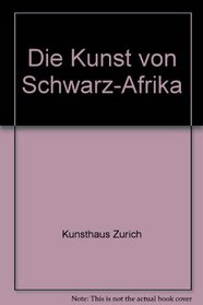 Die Kunst von Schwarz-Afrika (German Edition)
