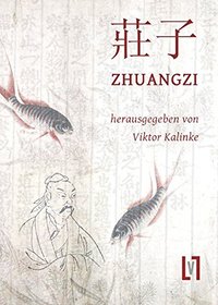 Zhuangzi: Der Gesamttext und Materialien