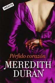 Perfido corazn / Your Wicked Heart (Spanish Edition)