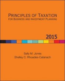 Principles of Taxation for Business and Investment Planning 2015