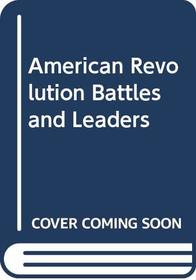 American Revolution Battles and Leaders (Battles and Leaders)