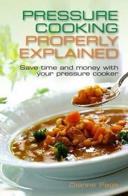 Pressure Cooking Properly Explained