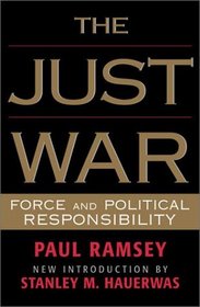 The Just War: Force and Political Responsibility