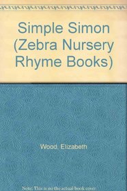 Simple Simon (Zebra Nursery Rhyme Books)