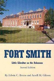 Fort Smith: Little Gibraltar on the Arkansas