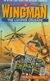 The Lucifer Crusade (Wingman, Bk 3)