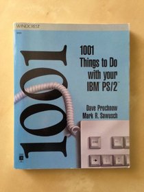 1001 Things to Do With Your IBM Ps/2