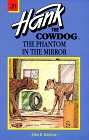 The Phantom in the Mirror (Hank the Cowdog, 20)