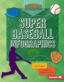 Super Baseball Infographics (Super Sports Infographics)