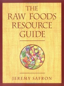 The Raw Foods Resource Guide