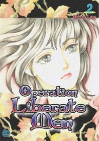 Operation Liberate Men, Volume 2 (Operation Liberate Men)