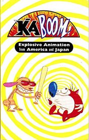 Kaboom! Explosive Animation in America and Japan. Interviews with Mike Judge, John Kricfalushi, Ralph Bakshi, Hayao Miyazaki, Rumiko Takahashi