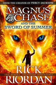 The Sword of Summer (Magnus Chase and the Gods of Asgard, Bk 1)