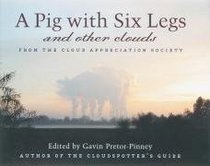 A Pig with Six Legs and Other Clouds