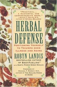 Herbal Defense : Positioning Yourself to Triumph Over Illness and Aging