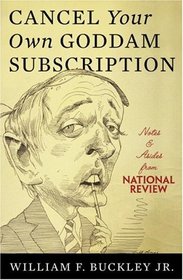 Cancel Your Own Goddam Subscription: Notes & Asides from National Review