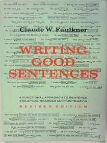 Writing Good Sentences: A Functional Approach to Sentence Structure, Grammar and Punctuation