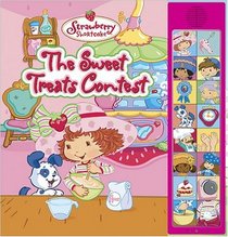 The Sweet Treats Contest : Deluxe Sound Storybook (Strawberry Shortcake)