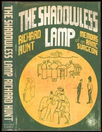 The shadowless lamp: memoirs of an R.A.M.C. surgeon