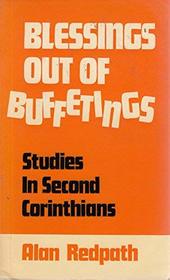 Blessings out of buffetings: studies in II Corinthians