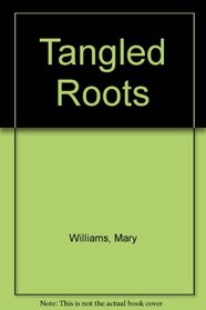 Tangled Roots