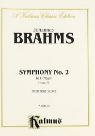 Symphony No. 2 in D Major, Op. 73 (Kalmus Edition)