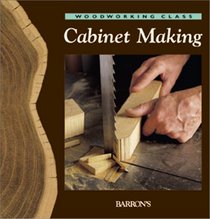 Cabinet Making (Woodworking Class)
