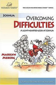 Overcoming Difficulties:: A Light-hearted Look at Joshua (Light-Hearted Bible Study)