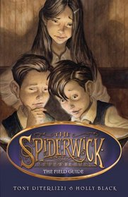 The Field Guide (Spiderwick Chronicles, Bk 1)