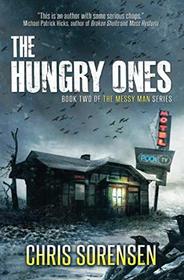 The Hungry Ones (The Messy Man Series)