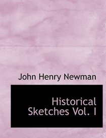Historical Sketches Vol. I