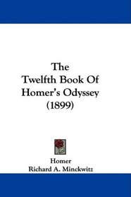 The Twelfth Book Of Homer's Odyssey (1899)