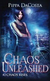 Chaos Unleashed (Chaos Rises) (Volume 2)