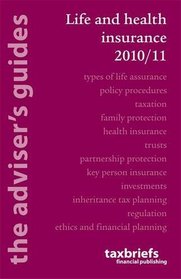 Life and Health Insurance 2010 (Adviser's Guides)