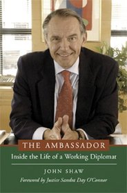 The Ambassador: Inside the Life of a Working Diplomat (Capital Currents)