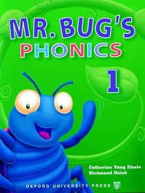 Mr Bug's Phonics 1: Student Book (Mr. Bug's Phonics) (Bk.1)