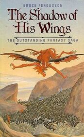 The Shadow of His Wings (Six Kingdoms, Bk 1)