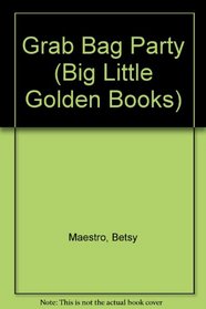 Grab Bag Party (Big Little Golden Books)